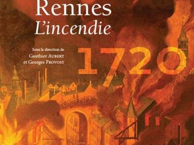BM 181-3 Bibliographie. Urbanisme. Gauthier Aubert et Georges Provost (dir.), Rennes 1720. L’incendie (Françoise Hamon)